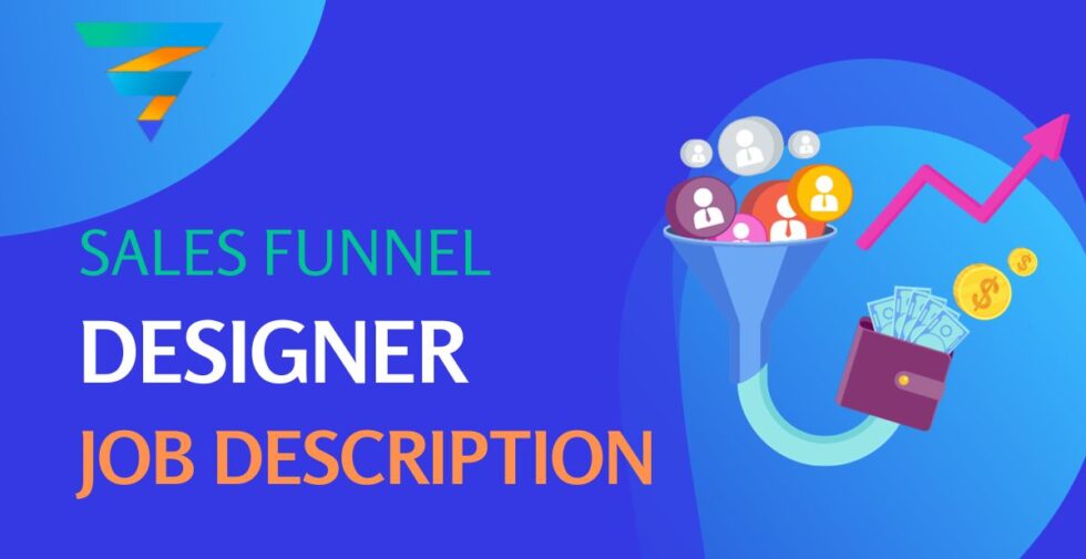 Sales Funnel Designer Craft Conversions & Boost Profits Job Guide